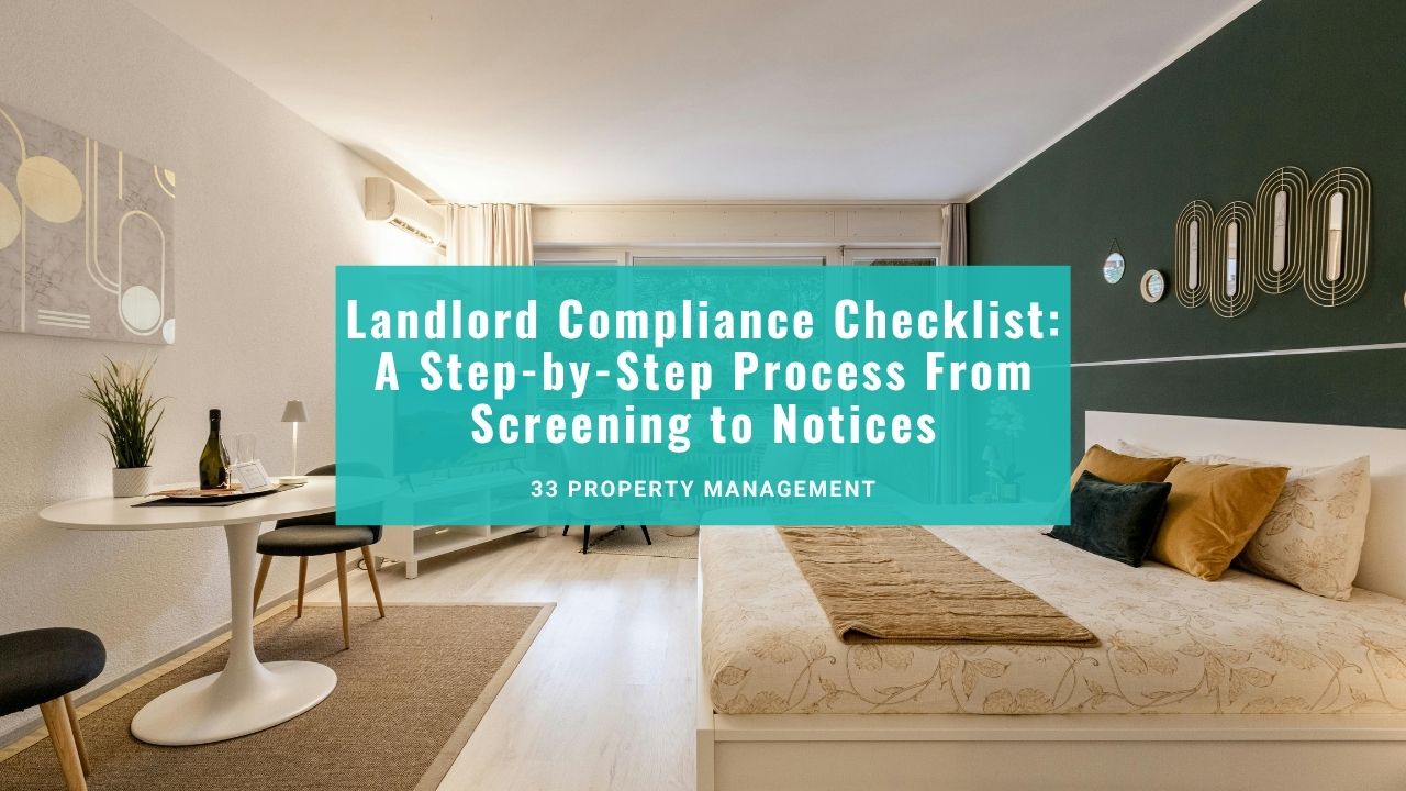 Landlord Compliance Checklist: A Step-by-Step Process From Screening to Notices